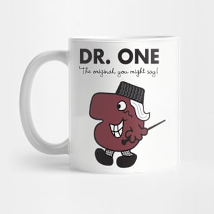 Dr. One - The original you might say Mug